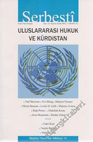 Serbesti Siyasi Fikir Dergisi - Dosya: Uluslararası Hukuk ve Kürdistan