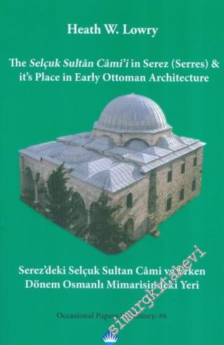 Serez'deki Selçuk Sultan Cami ve Erken Dönem Osmanlı Mimarisindeki Yer