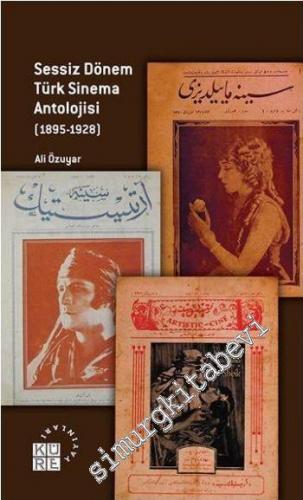 Sessiz Dönem Türk Sinema Antolojisi 1895 - 1928