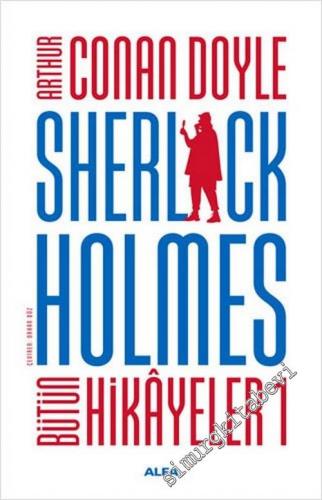 Sherlock Holmes - Bütün Hikayeler 1 CİLTLİ