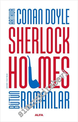 Sherlock Holmes - Bütün Romanlar CİLTLİ