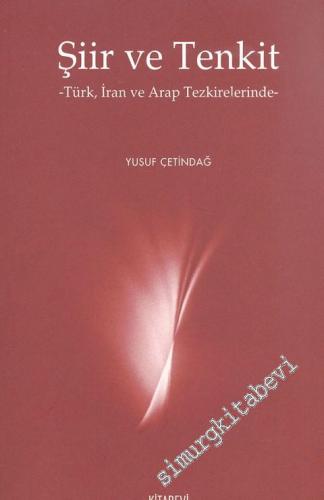 Şiir ve Tenkit: Türk, İran ve Arap Tezkirelerinde