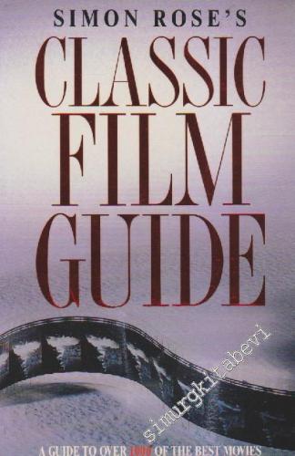 Simon Rose's Classic Film Guide