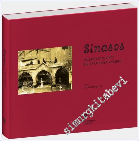 Sinasos: Mübadeleden Önce Bir Kapadokya Kasabası - Resimler, Anlatılar