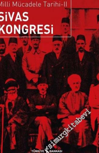Sivas Kongresi: Milli Mücadele Tarihi 2