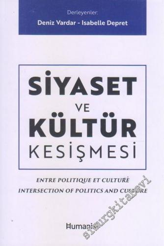 Siyaset ve Kültür Kesişmesi = Entre Politique et Culture = Intersectio