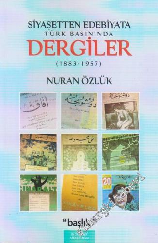 Siyasetten Edebiyata Türk Basınında Dergiler: 1883 - 1957
