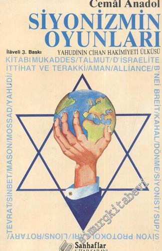 Siyonizmin Oyunları: Yahudinin Cihan Hakimiyeti Ülküsü