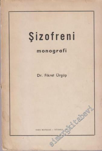 Şizofreni - Monografi İMZALI
