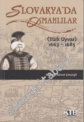 Slovakya'da Osmanlılar 1663 - 1685: Türk Uyvar