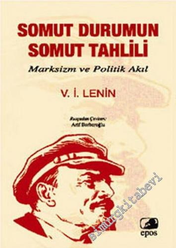 Somut Durumun Somut Tahlili : Marksizm ve Politik Akıl