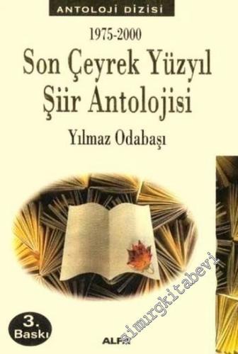 Son Çeyrek Yüzyıl Şiir Antolojisi 1975 - 2000