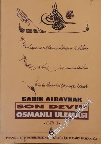 Son Devir Osmanlı Uleması Cilt: 1 ( İlmiye Ricalinin Teracim-i Ahvâli 