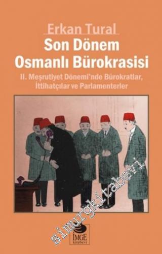 Son Dönem Osmanlı Bürokrasisi: 2. Meşrutiyet Dönemi'nde Bürokratlar, İ