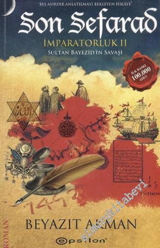 Son Sefarad: İmparatorluk 2 / Sultan Beyazid'in Savaşı