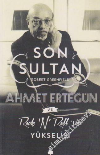 Son Sultan Ahmet Ertegün ve Rock 'N' Roll'un Yükselişi