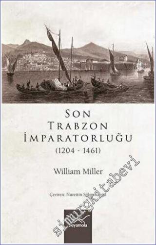 Son Trabzon İmparatorluğu (1204-1461) - 2021