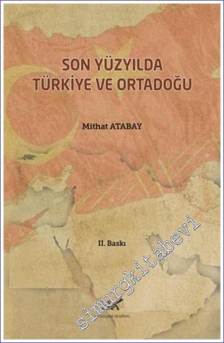 Son Yüzyılda Türkiye Ortadoğu - 2021