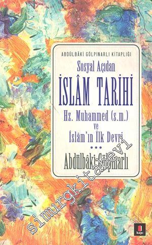 Sosyal Açıdan İslam Tarihi: Hz. Muhammed (S.M.) İslam'ın İlk Devri