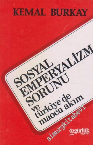 Sosyal Emperyalizm Sorunu ve Türkiye'de Maocu Akım