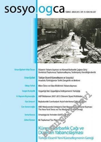 Sosyologca Dergisi - Dosya: Küresel Barbarlık Çağı ve Düzenin Yabancıl