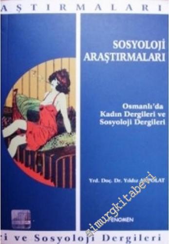 Sosyoloji Araştırmaları: Osmanlı'da Kadın Dergileri ve Sosyoloji Dergi