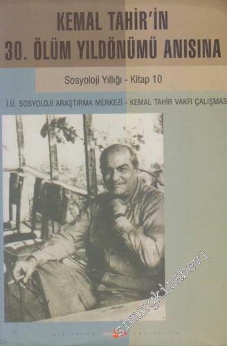 Sosyoloji Yıllığı 10: Kemal Tahir' in 30. Ölüm Yıldönümü Anısına