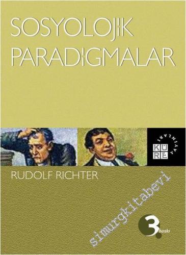 Sosyolojik Paradigmalar: Klasik ve Modern Sosyoloji Anlayışlarına Giri
