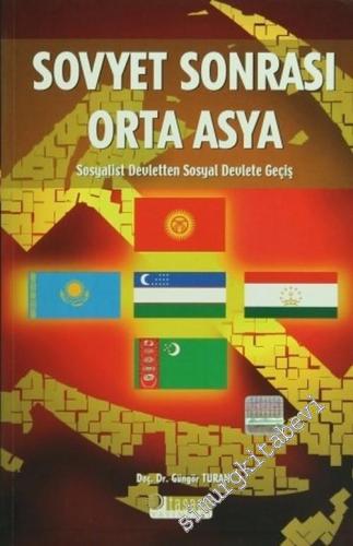 Sovyet Sonrası Orta Asya: Sosyalist Devletten Sosyal Devlete Geçiş