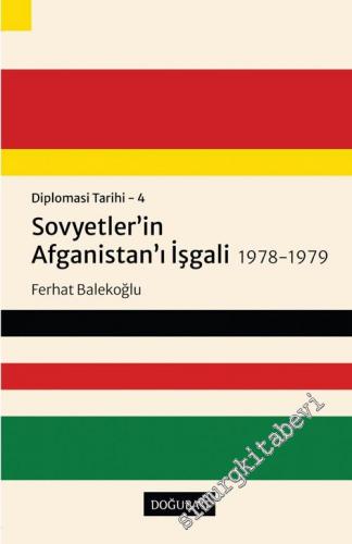 Sovyetler'in Afganistan'ı İşgali 1978-1979 : Diplomasi Tarihi 4