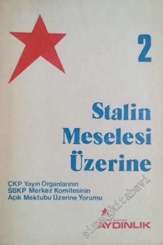 Stalin Meselesi Üzerine: ÇKP Yayın Organlarının SBKP Merkez Komitesini