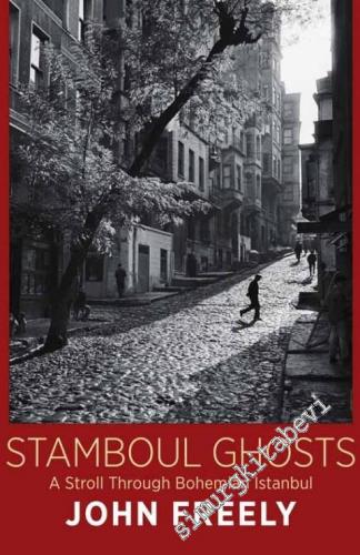 Stamboul Ghosts: A Stroll Through Bohemian Istanbul