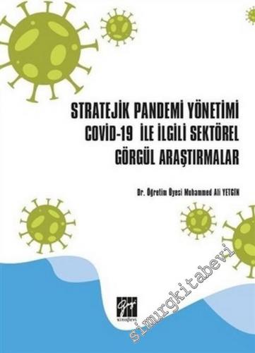 Stratejik Pandemi Yönetimi Covid-19 ile İlgili Sektörel Görgül Araştır