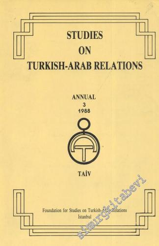 Studies on Turkish - Arap Relations 3 / 1988