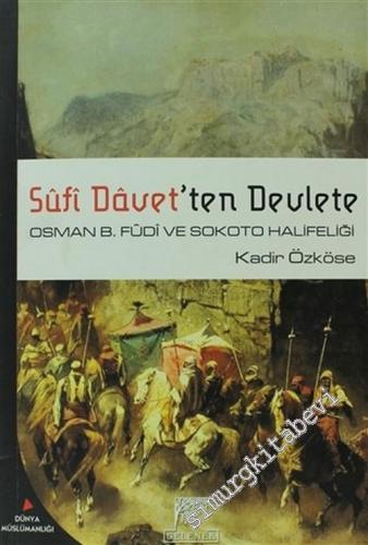 Sufi Davet'ten Devlete: Osman B. Fudi ve Sokoto Halifeliği