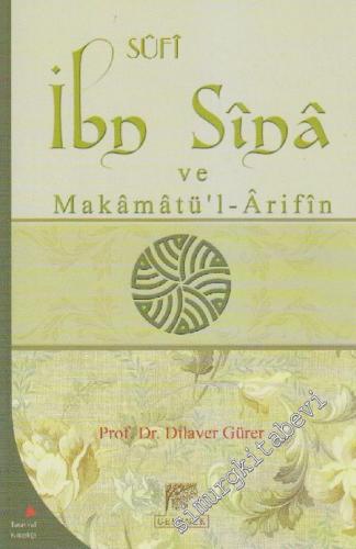 Sufi İbn Sina ve Makamatü'l - Arifin