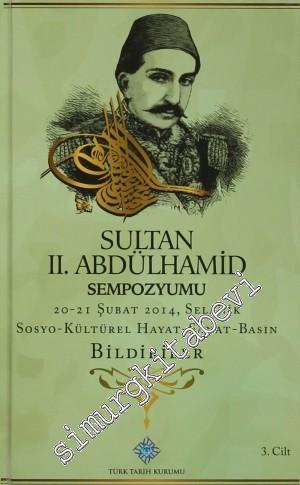 Sultan 2. Abdülhamid Sempozyumu 3 Cilt TAKIM: 20 - 21 Şubat 2014, Sela