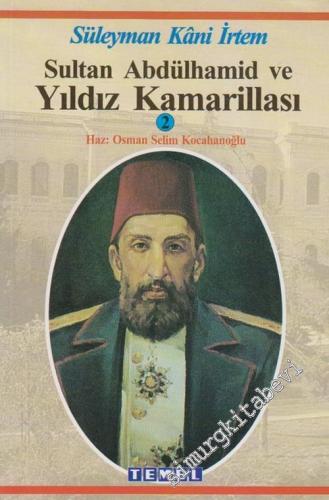 Sultan Abdülhamid ve Yıldız Kamarillası: Yıldız Sarayı'nda Paşalar, Be