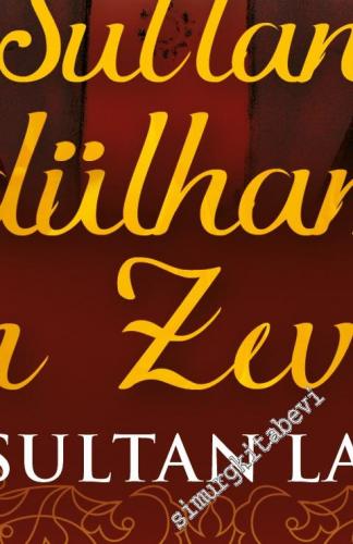 Sultan Abdülhamidin Son Zevcesi: Behice Sultan'la Altı Ay