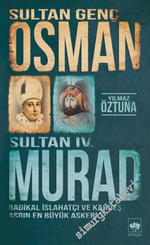 Sultan Genç Osman ve Sultan IV. Murad: Radikal Islahatçı ve Kardeşi As