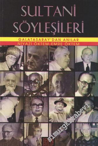 Sultani Söyleşileri: Galatasaray'dan Anılar