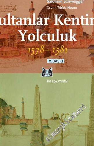 Sultanlar Kentine Yolculuk 1578 - 1581