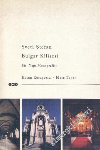 Sveti Stefan Bulgar Kilisesi: Bir Yapı Monografisi İMZALI
