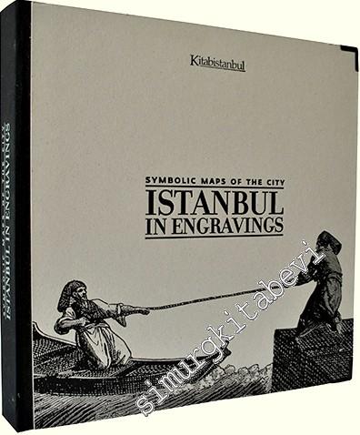 Symbolic Maps of the City: Istanbul in Engravings