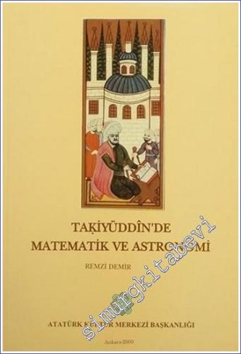 Takiyüddin'de Matematik ve Astronomi: Ceridetü'd - Dürer ve Haridetü'l