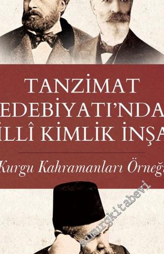 Tanzimat Edebiyatı'nda Milli Kimlik İnşası - Kurgu Kahramanları Örneği