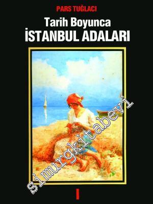 Tarih Boyunca İstanbul Adaları Cilt: 1