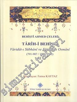 Tarih-i Behişti 2 : Varidat-ı Sübhani ve Fütuhat-ı Osmani (791-907 / 1
