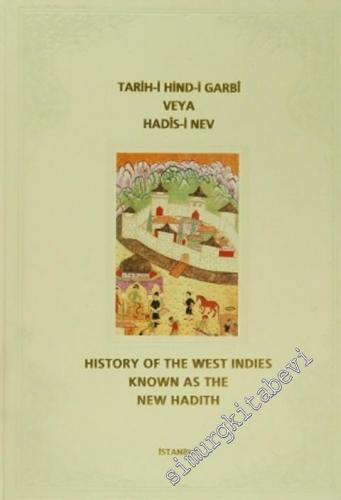 Tarih - i Hind - i Garbi Veya Hads - i Nev = History Of The West Indie