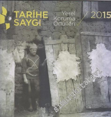 Tarihe Saygı: Yerel Koruma Ödülleri 2015 - Sergi Kataloğu